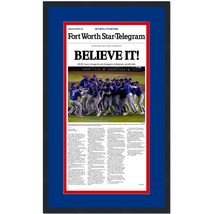 Framed Fort Worth Star-Telegram Believe It Texas Rangers 2023 World Series Champions 14x24 Baseball Newspaper Cover Photo Professionally Matted V1
