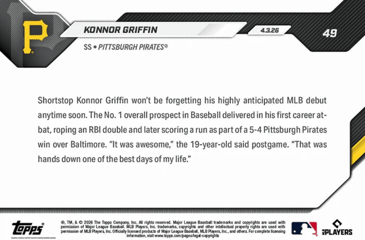 2026 Topps Now Konnor Griffin #49 19 Year Old Top Prospect's 1st MLB AB is RBI Double Pittsburgh Pirates Rookie RC Baseball Card