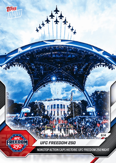2026 Topps Now UFC 250 Freedom #24 Nonstop Action Caps Historic UFC Freedom 250 Night UFC Mixed Martial Arts Card