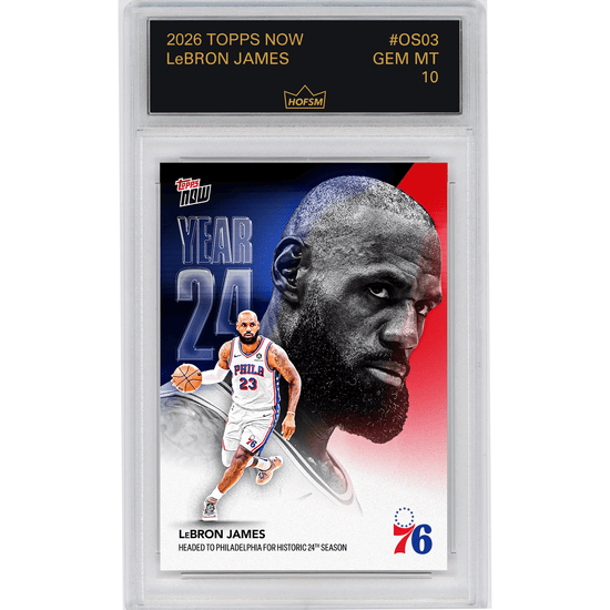Graded 2026 Topps Now LeBron James #OS03 Headed to Philadelphia for Historic 24th Season Philadelphia 76ers Basketball Card HOFSM 10 Gem Mint