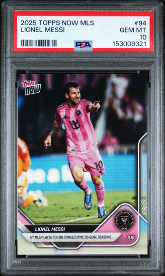 Graded 2025 Topps Now MLS Lionel Messi #94 Consecutive 20-Goal Seasons Soccer Card PSA 10 Gem Mint