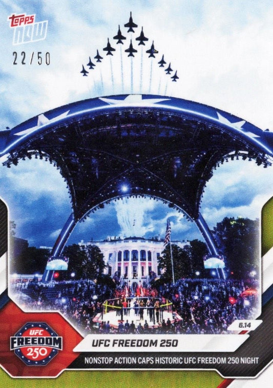 2026 Topps Now UFC 250 Freedom #24 Gold Foil /50 Nonstop Action Caps Historic UFC Freedom 250 Night UFC Mixed Martial Arts Card