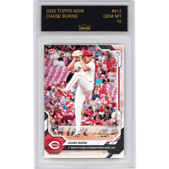 Graded 2026 Topps Now Chase Burns #512 1st Reds Pitcher to Win 12 Straight Starts Since 1956 Cincinnati Reds Rookie RC Baseball Card HOFSM 10 Gem Mint