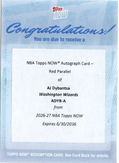 2026 Topps Now AJ Dybantsa #ADYBA Red Auto /5 Wizards 1st Overall 2026 NBA Draft Selection Washington Wizards Rookie RC Redemption Card