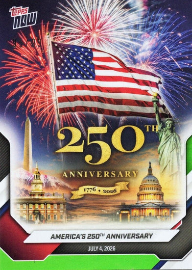 2026 Topps Now America #A250 Green Foil /99 America's 250th Anniversay Memorabilia Card