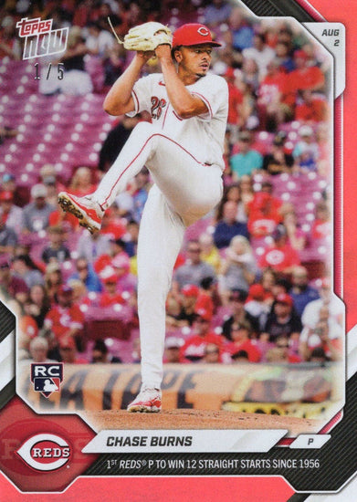 2026 Topps Now Chase Burns #512 Red Foil /5 1st Reds Pitcher to Win 12 Straight Starts Since 1956 Cincinnati Reds Rookie RC Baseball Card